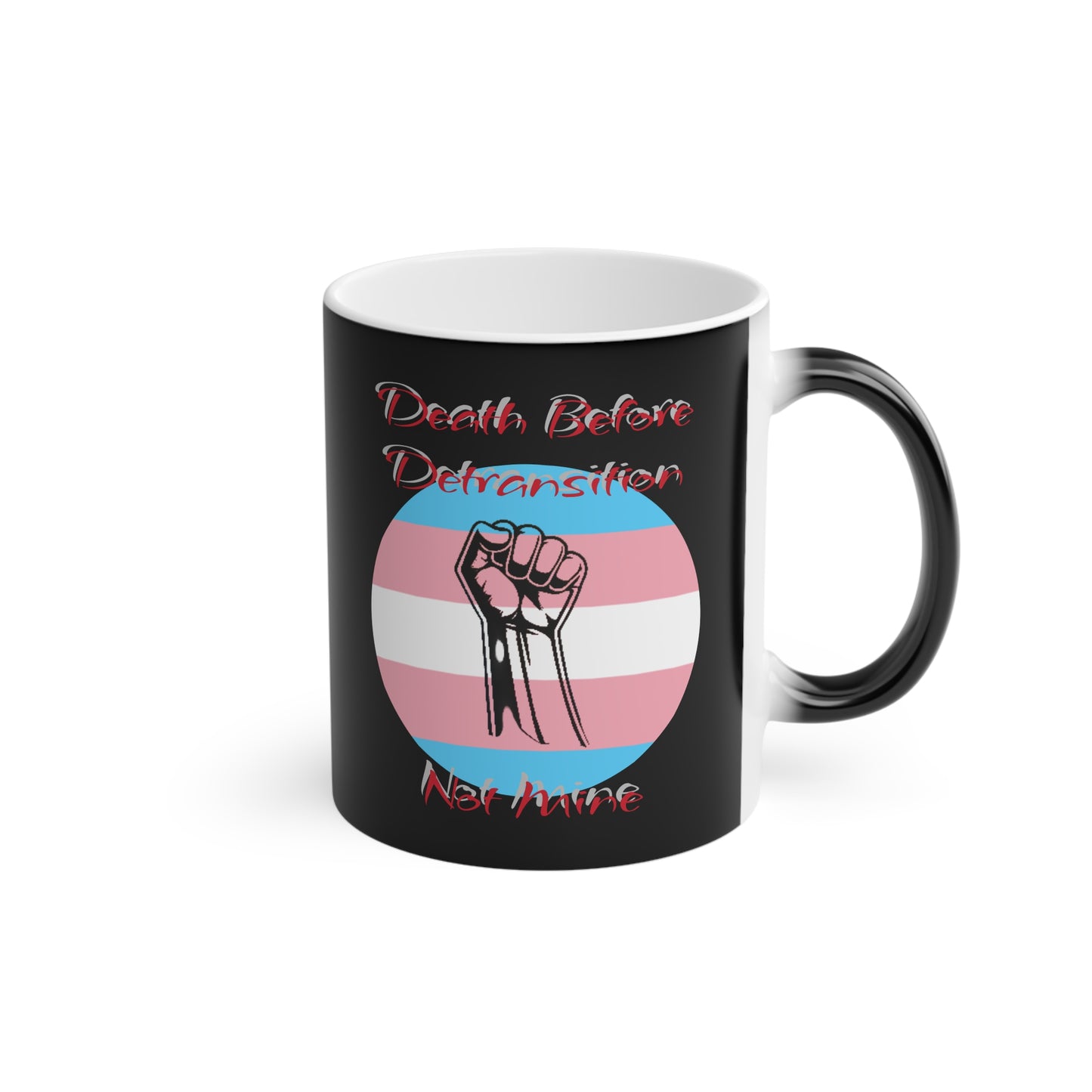 Death Before Detransition Color-Changing Mug