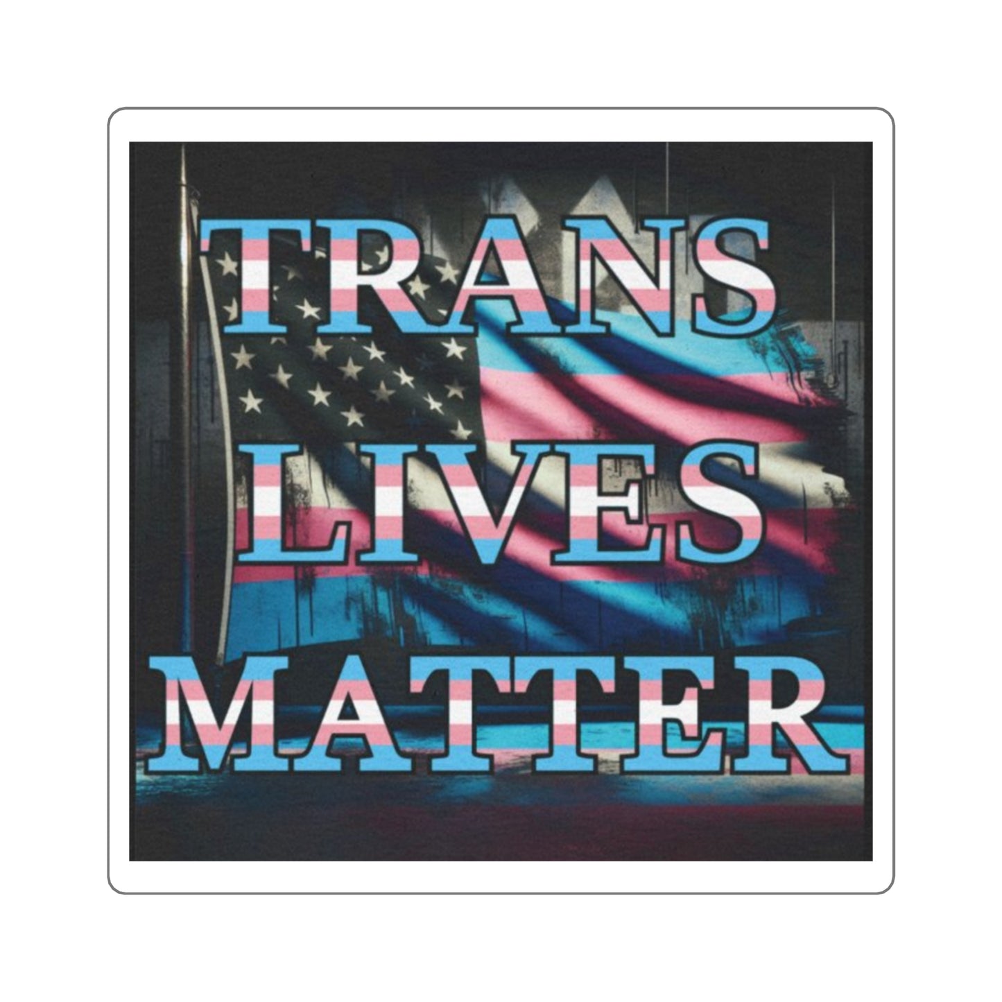 Trans Lives Matter Flag Sticker