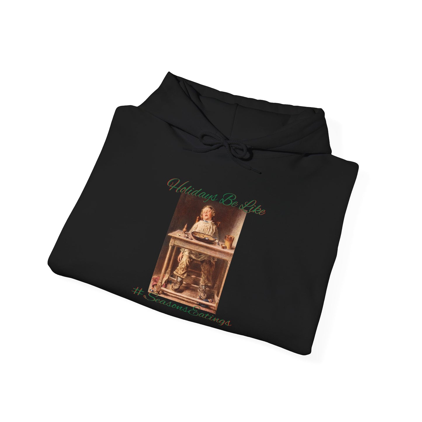 Seasons Eatings Hoodie