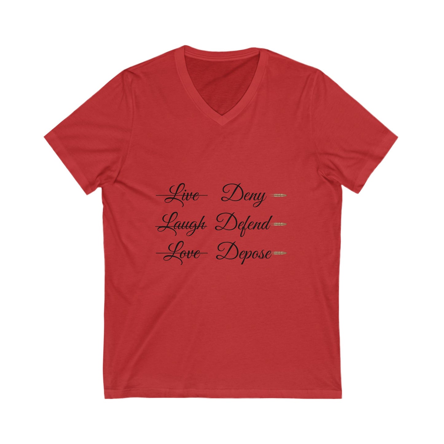 V-Neck Live Laugh Depose Tee