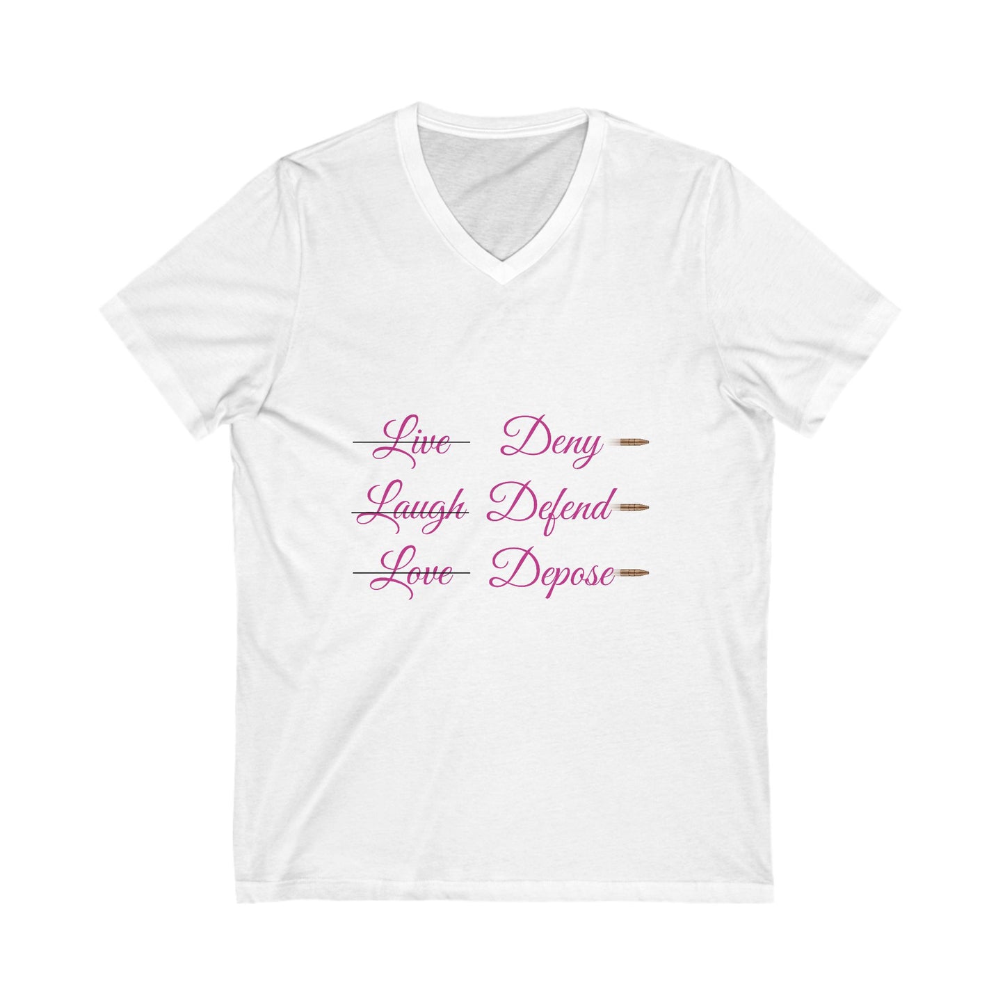 V-Neck Live Laugh Depose Tee