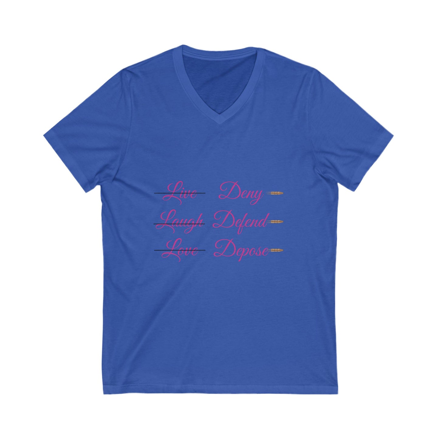 V-Neck Live Laugh Depose Tee