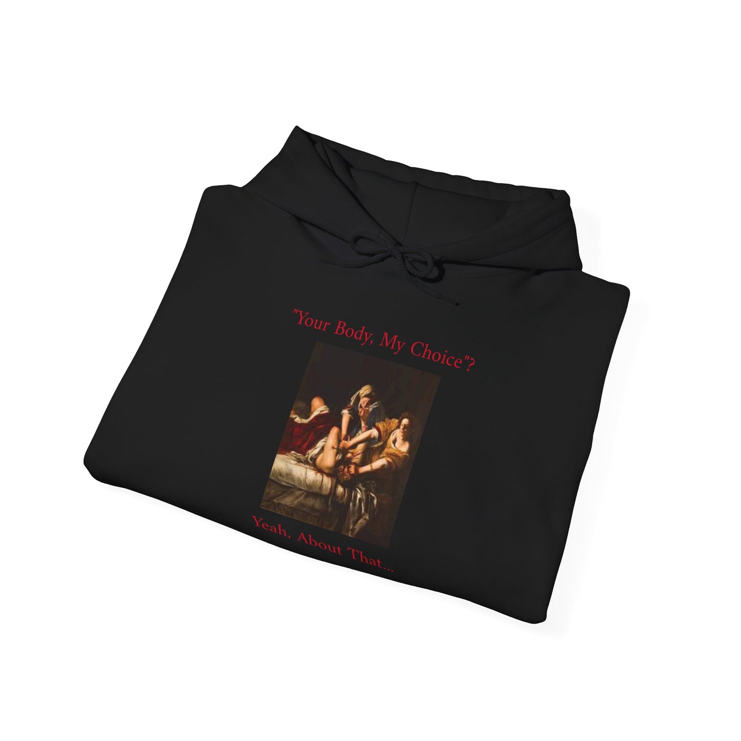 "Your Body My Choice" Hoodie