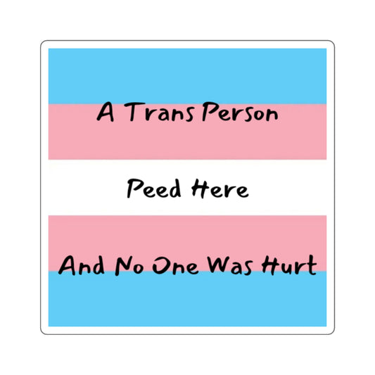 Trans Person Peed Here Sticker