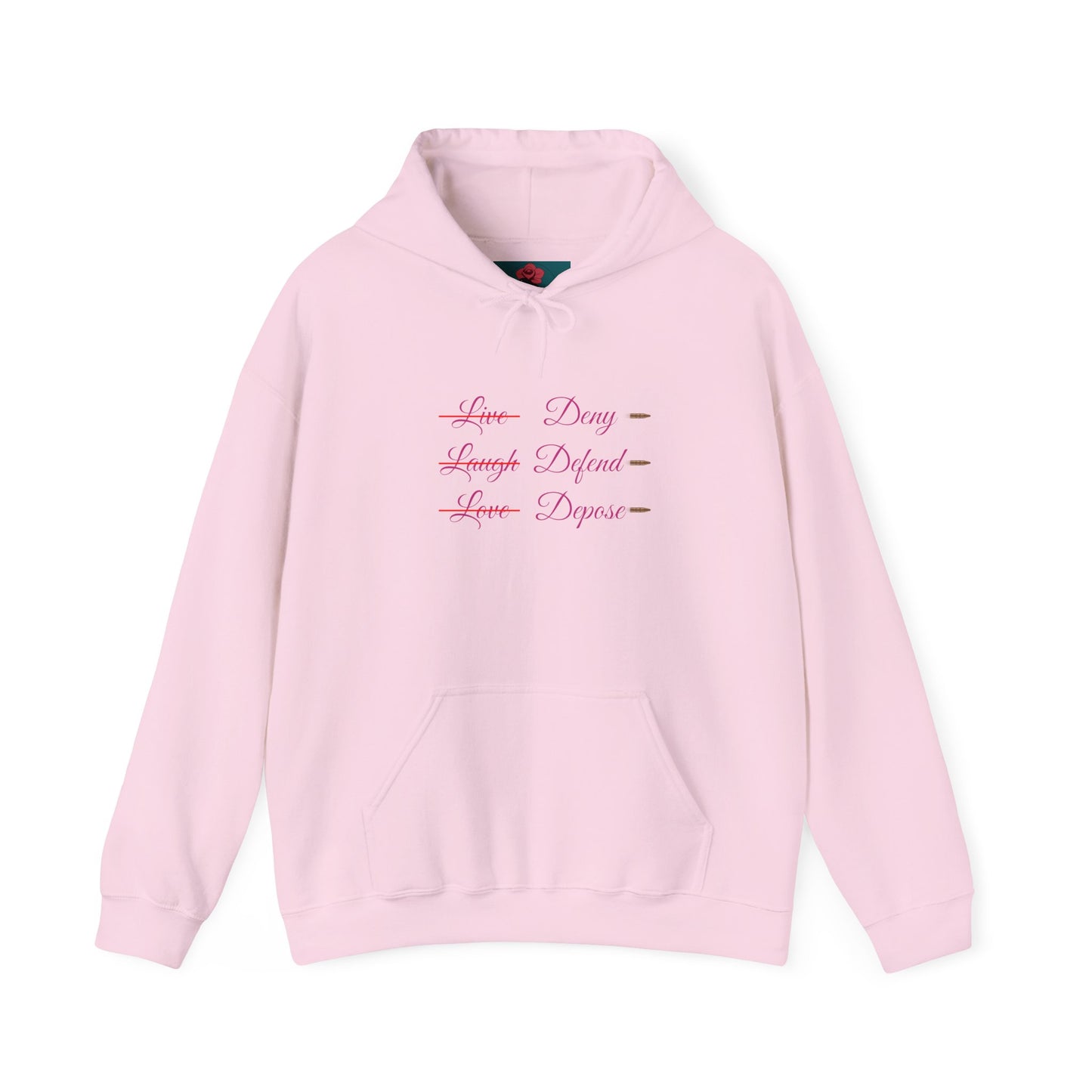 Live Laugh Depose Hoodie